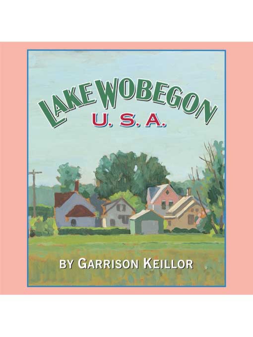 Title details for Lake Wobegon U.S.A. by Garrison Keillor - Wait list